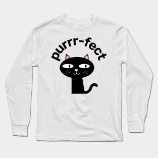 Purrfect. The Perfect Design For A Cat Lover. Long Sleeve T-Shirt